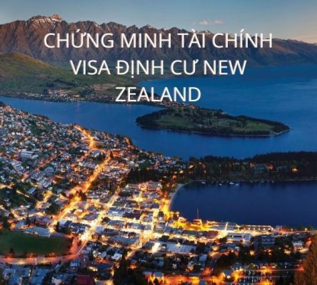 Chứng minh tài chính visa định cư New Zealand